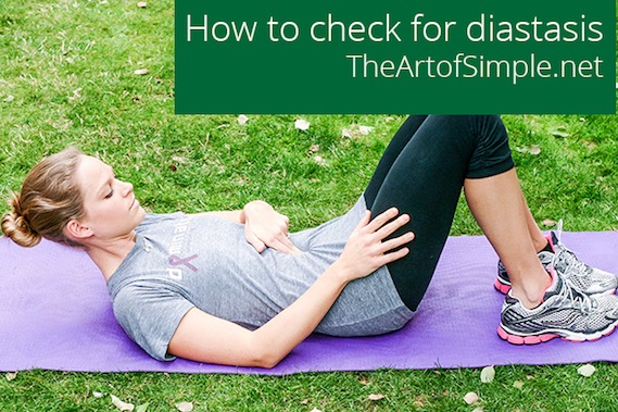 Getting stronger from the inside out. How to check for Diastasis