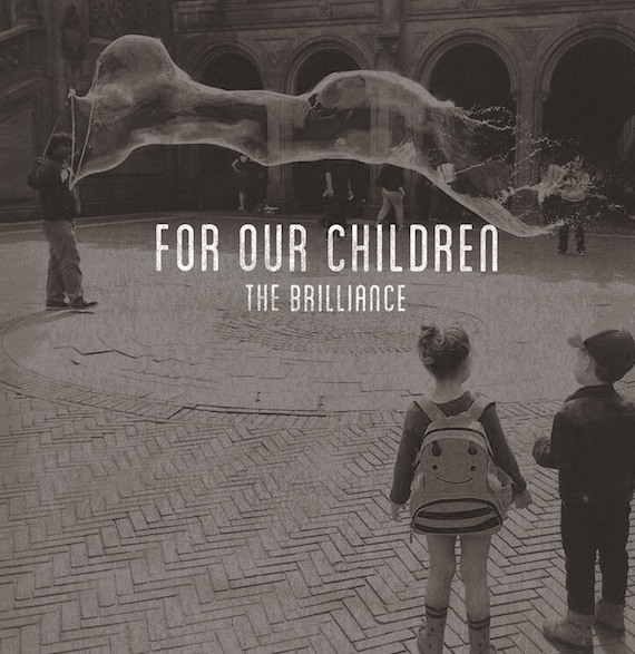 The Brilliance - For Our Children