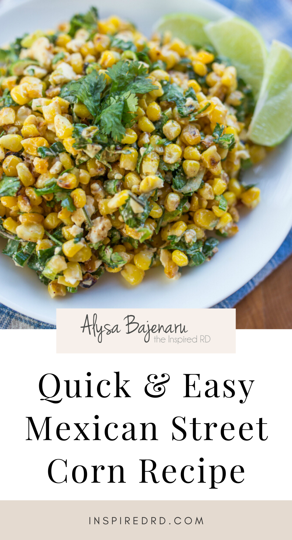 Quick & Easy Mexican Street Corn Recipe